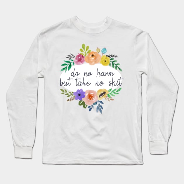 Do No Harm Floral Outline Long Sleeve T-Shirt by annmariestowe